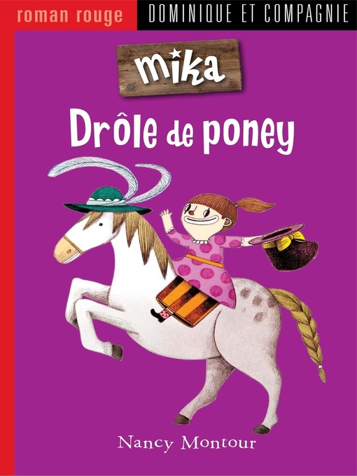 Title details for Drôle de poney--Niveau de lecture 5 by Nancy Montour - Available